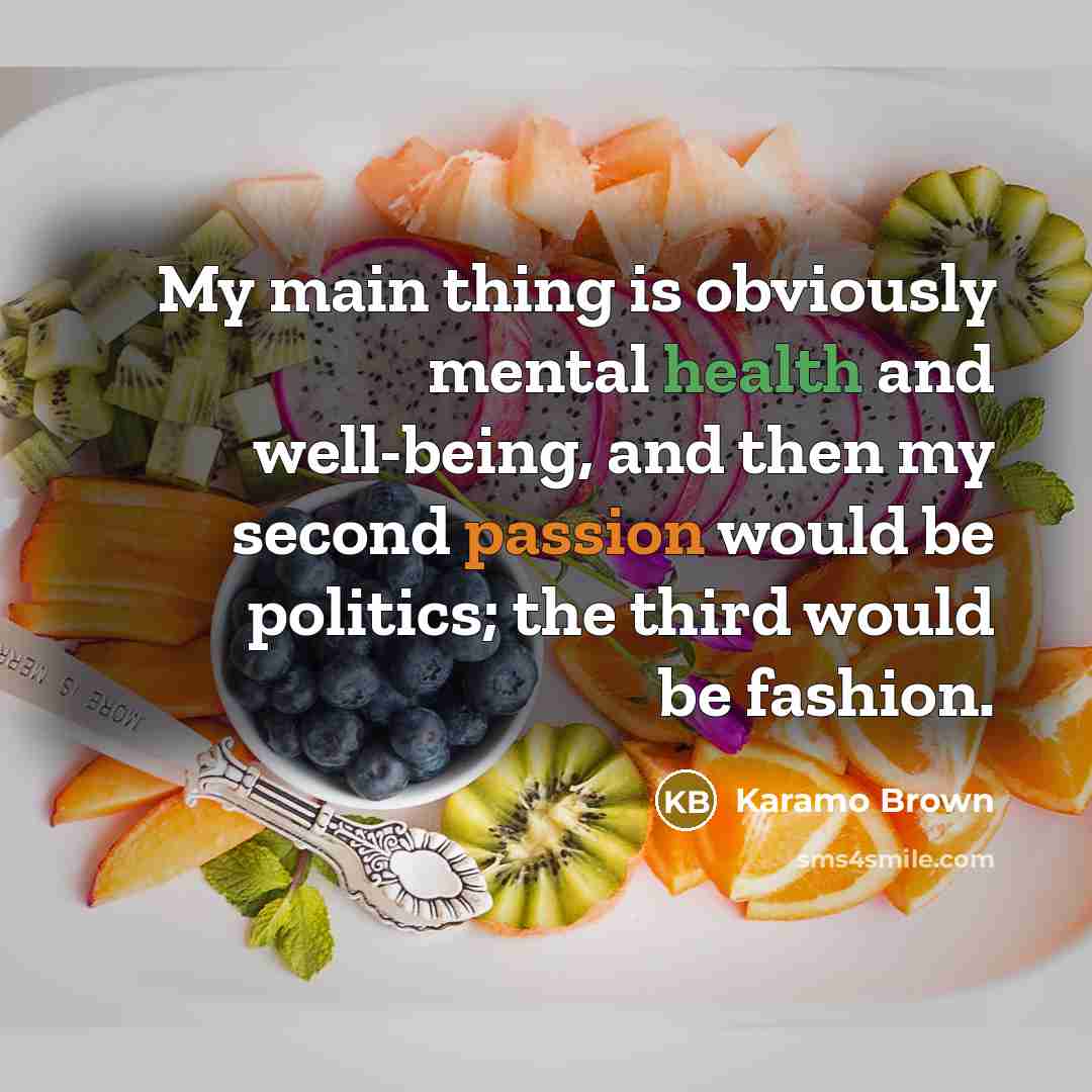“My main thing is obviously mental health and well-being, and…” quote by Karamo Brown