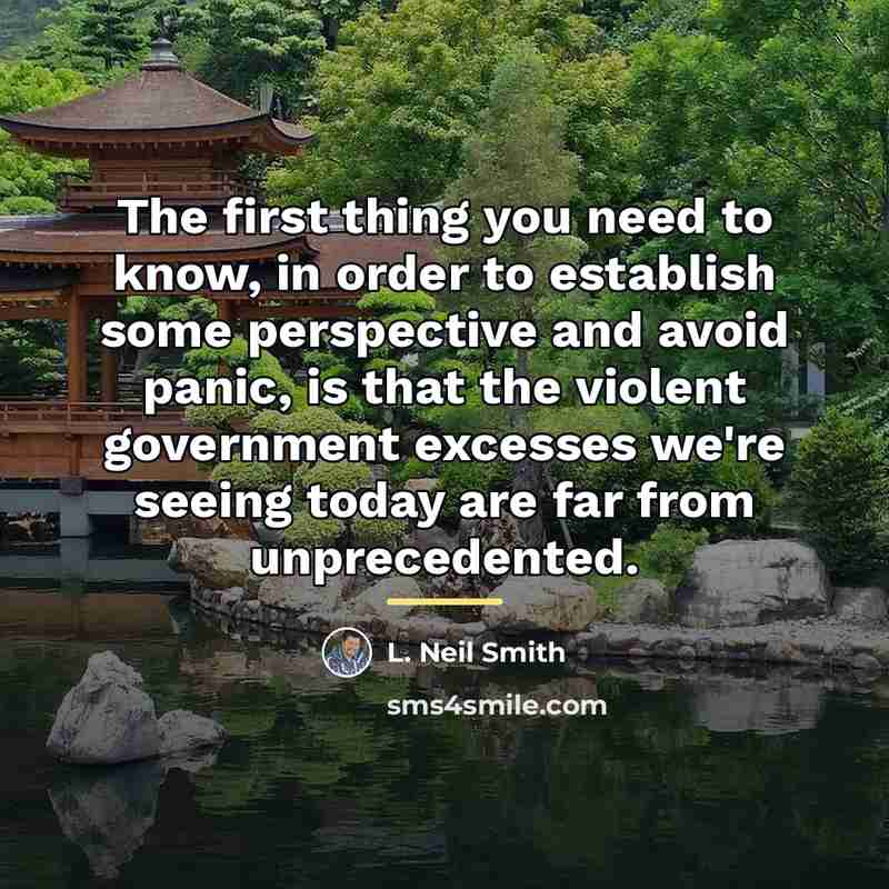 “The first thing you need to know, in order to…” quote by L. Neil Smith