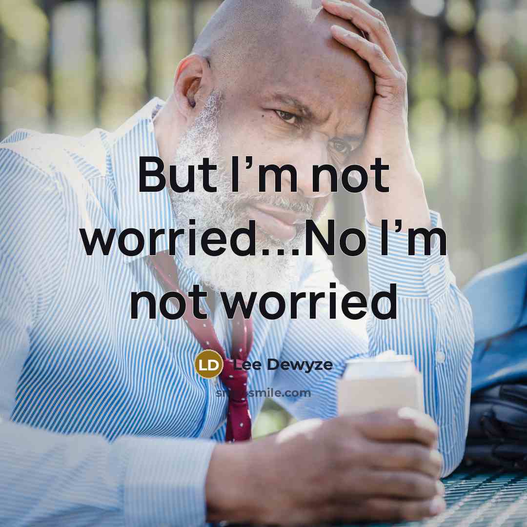“But I'm not worried...No I'm not worried…” quote by Lee Dewyze