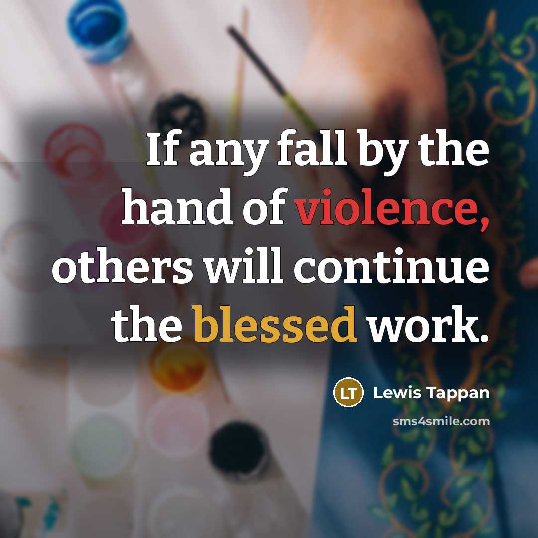 “If any fall by the hand of violence, others will…” quote by Lewis Tappan