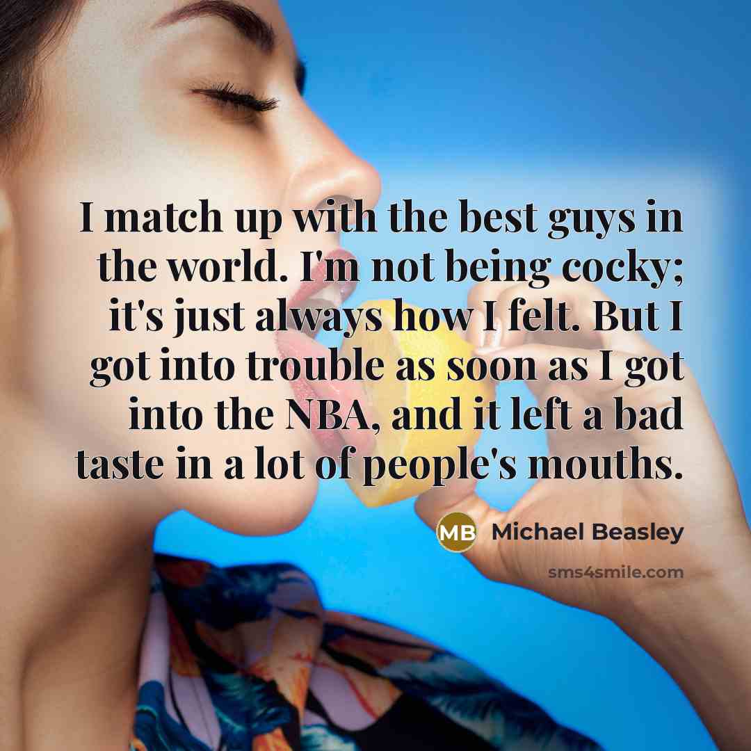 “I match up with the best guys in the world.…” quote by Michael Beasley
