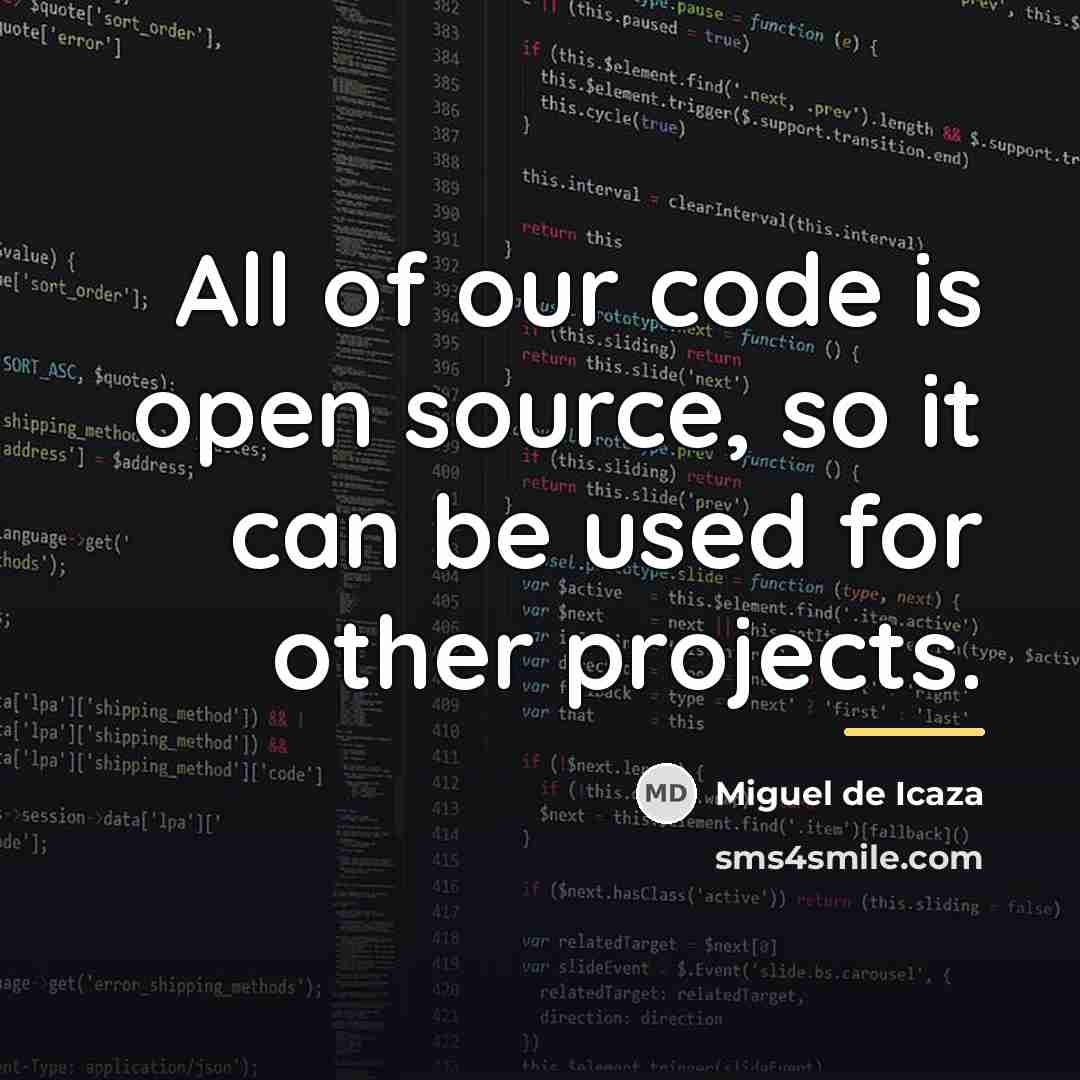 “All of our code is open source, so it can…” quote by Miguel de Icaza