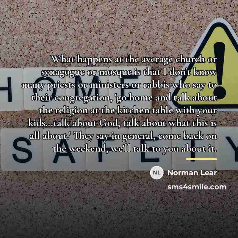 “What happens at the average church or synagogue or mosque…” quote by Norman Lear