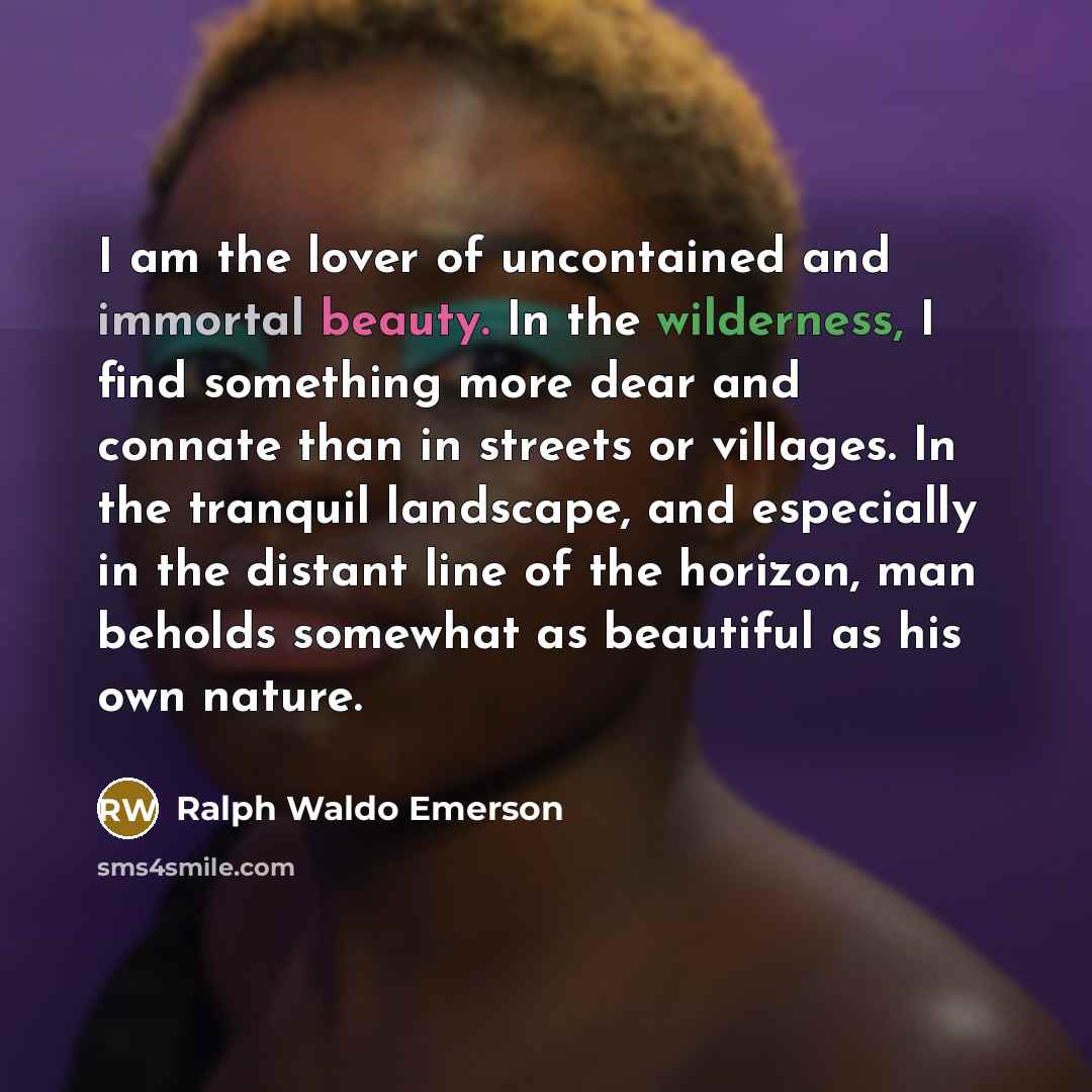 “I am the lover of uncontained and immortal beauty. In…” quote by Ralph Waldo Emerson
