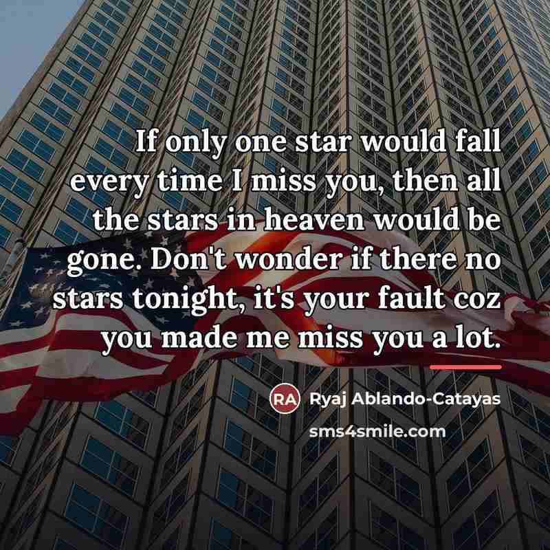 “If only one star would fall every time I miss…” quote by Ryaj Ablando-Catayas