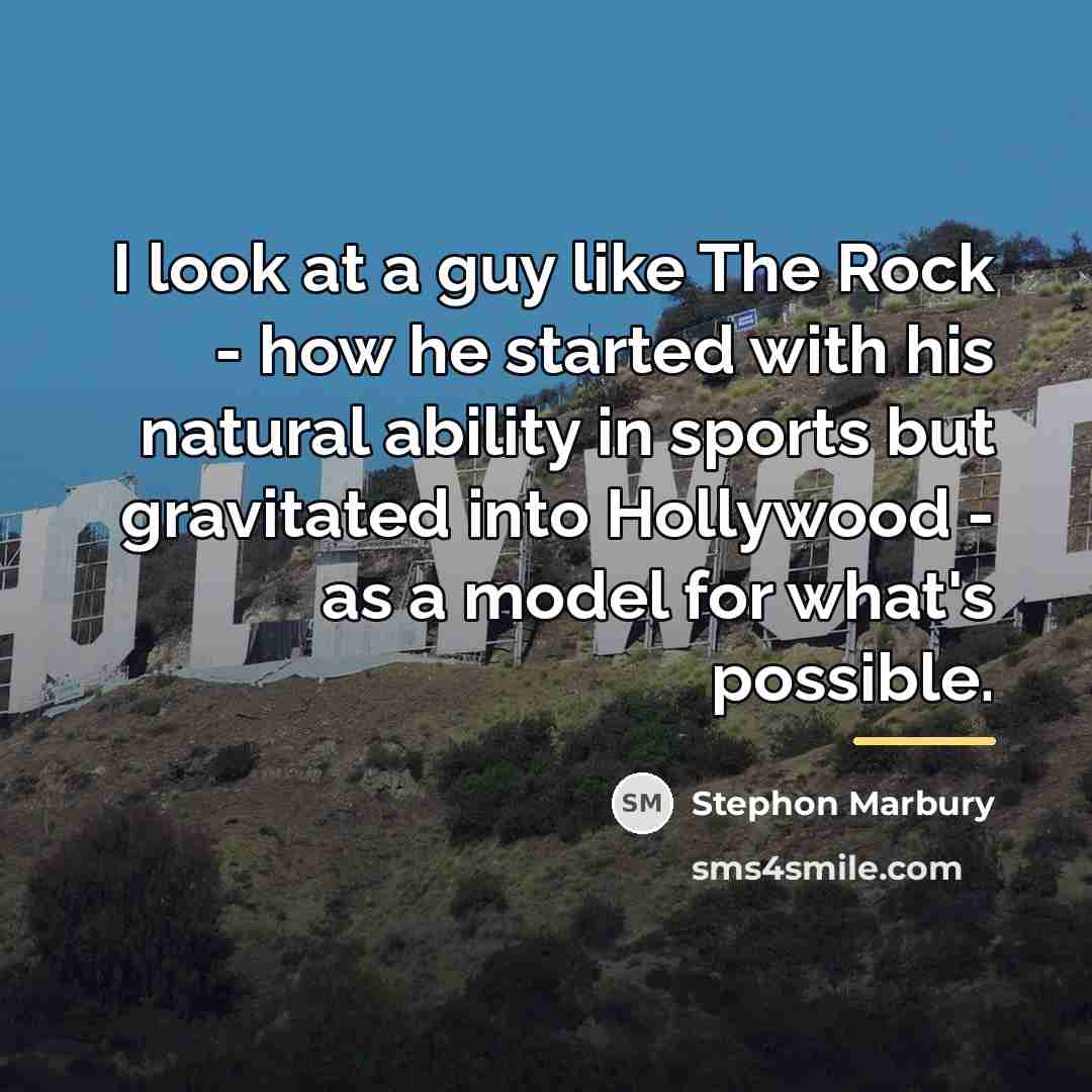 “I look at a guy like The Rock - how…” quote by Stephon Marbury