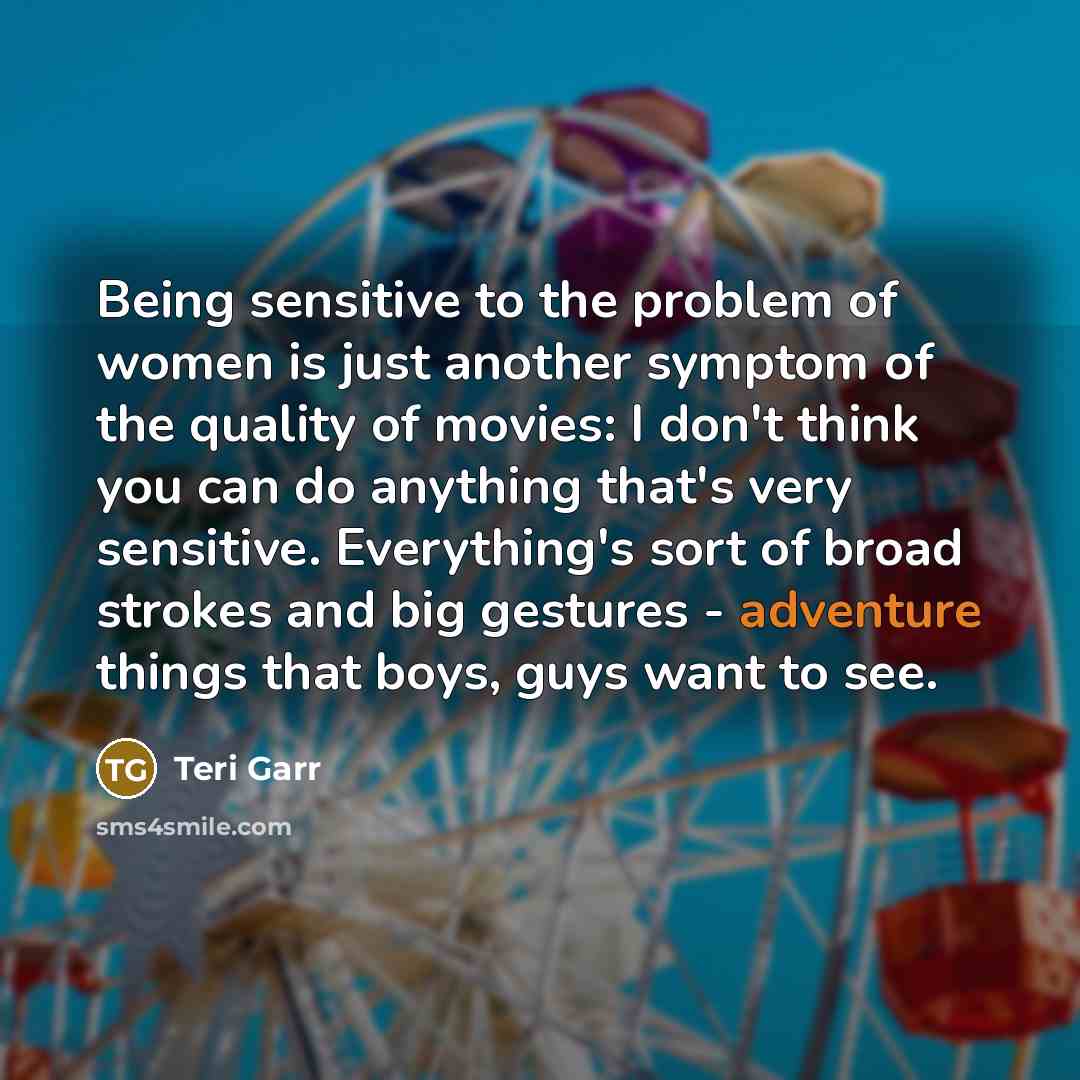 “Being sensitive to the problem of women is just another…” quote by Teri Garr