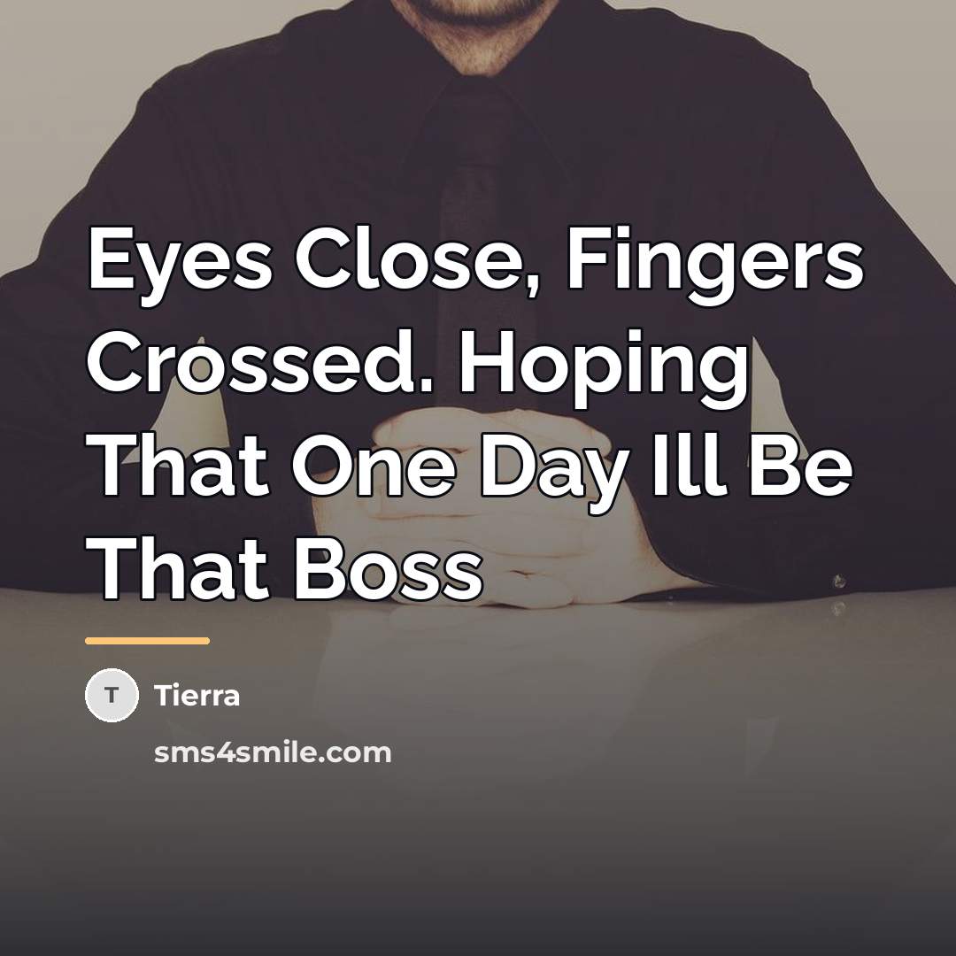 “Eyes Close, Fingers Crossed. Hoping That One Day Ill Be…” quote by Tierra