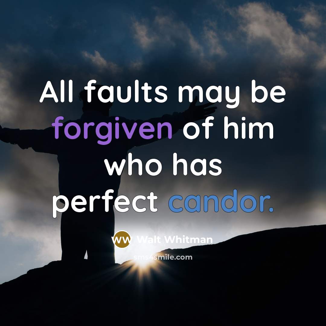 “All faults may be forgiven of him who has perfect…” quote by Walt Whitman