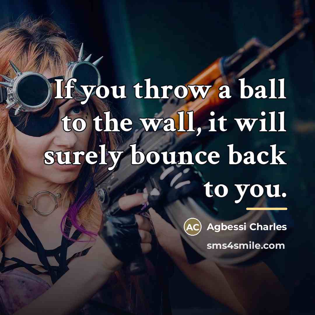 “If you throw a ball to the wall, it will…” quote by Agbessi Charles