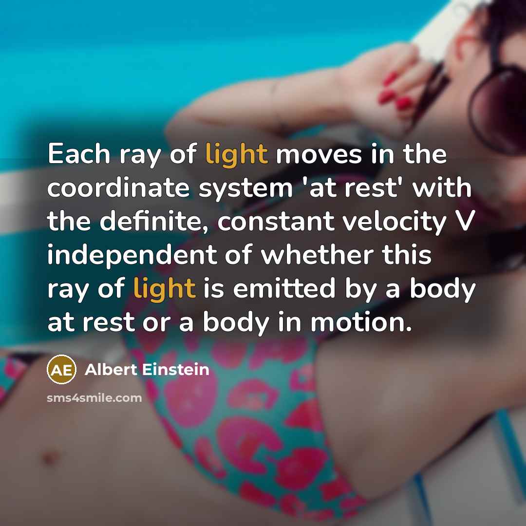 “Each ray of light moves in the coordinate system 'at…” quote by Albert Einstein