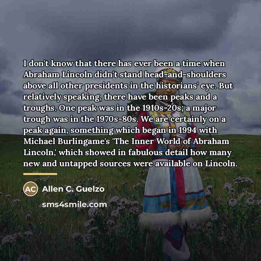 “I don't know that there has ever been a time…” quote by Allen C. Guelzo
