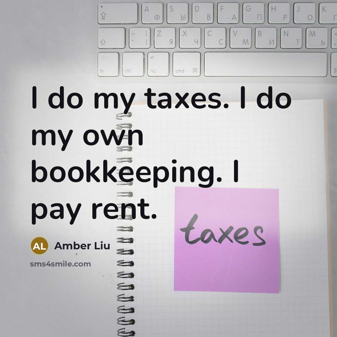 “I do my taxes. I do my own bookkeeping. I…” quote by Amber Liu
