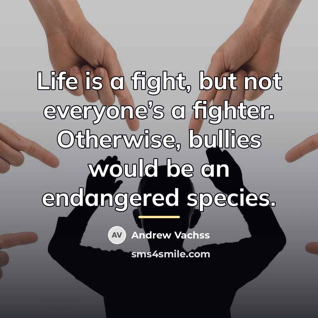 “Life is a fight, but not everyone’s a fighter. Otherwise,…” quote by Andrew Vachss