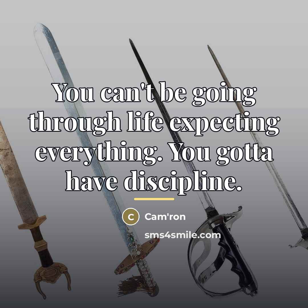 “You can't be going through life expecting everything. You gotta…” quote by Cam'ron