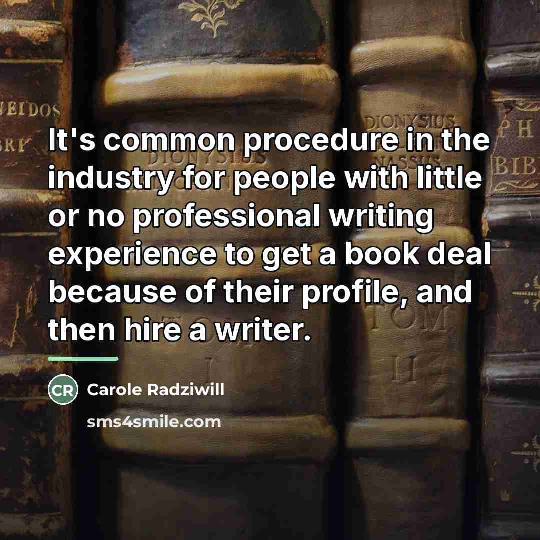 “It's common procedure in the industry for people with little…” quote by Carole Radziwill