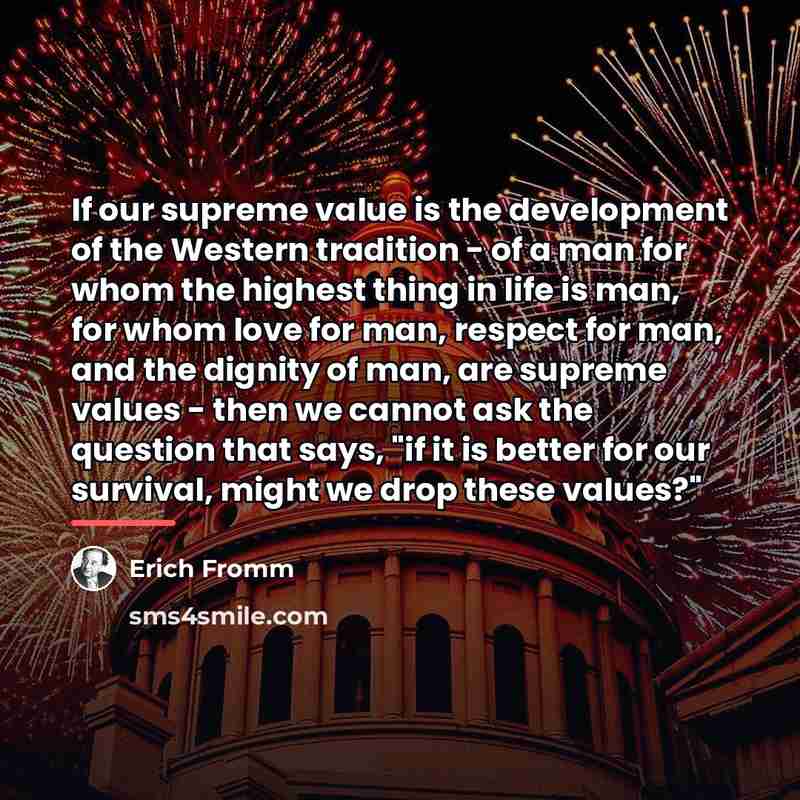 “If our supreme value is the development of the Western…” quote by Erich Fromm
