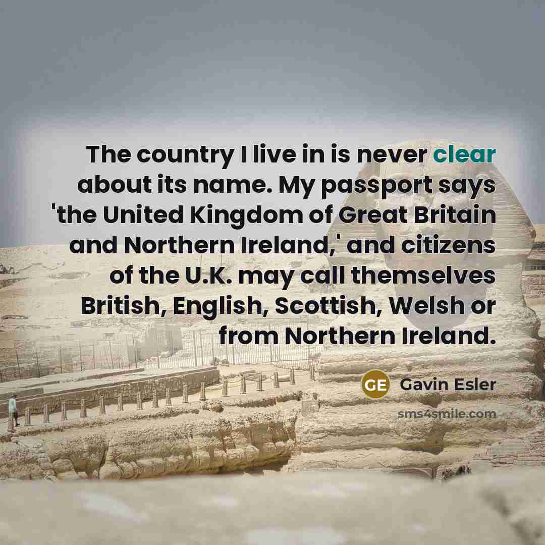 “The country I live in is never clear about its…” quote by Gavin Esler