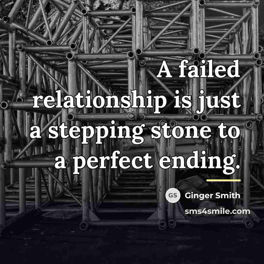 “A failed relationship is just a stepping stone to a…” quote by Ginger Smith