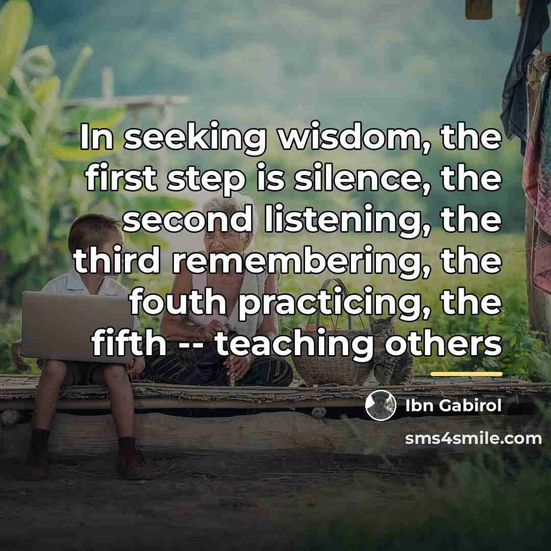 “In seeking wisdom, the first step is silence, the second…” quote by Anonymous