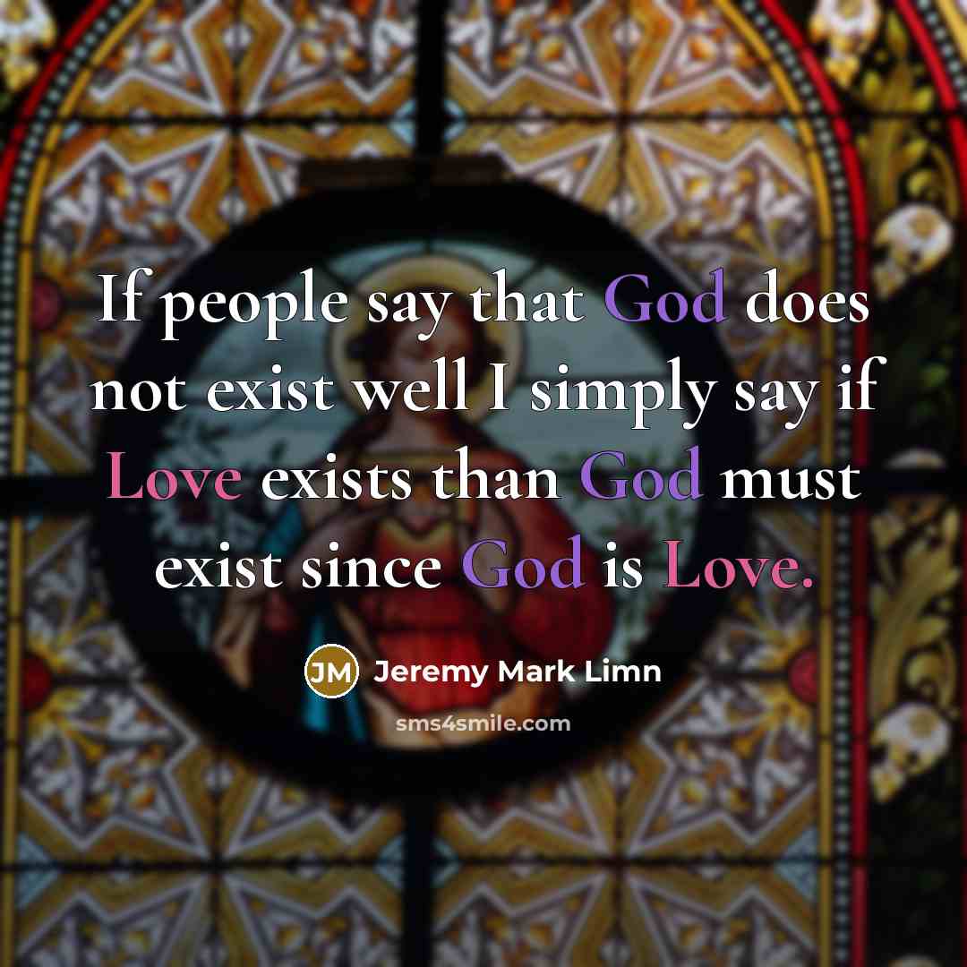 “If people say that God does not exist well I…” quote by Jeremy Mark Limn