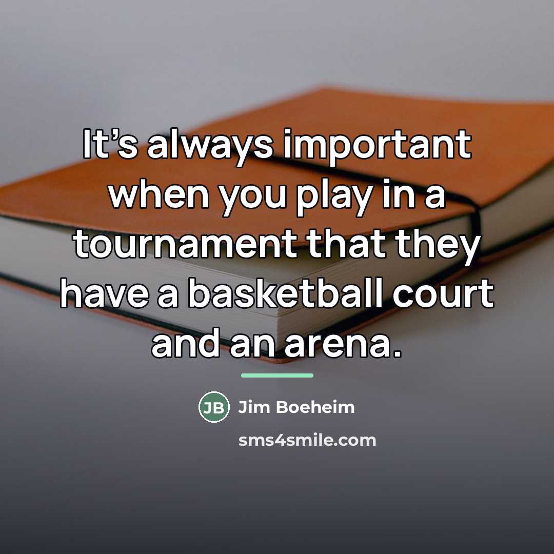 “It's always important when you play in a tournament that…” quote by Jim Boeheim