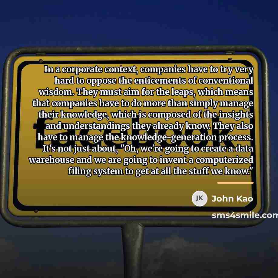 “In a corporate context, companies have to try very hard…” quote by John Kao
