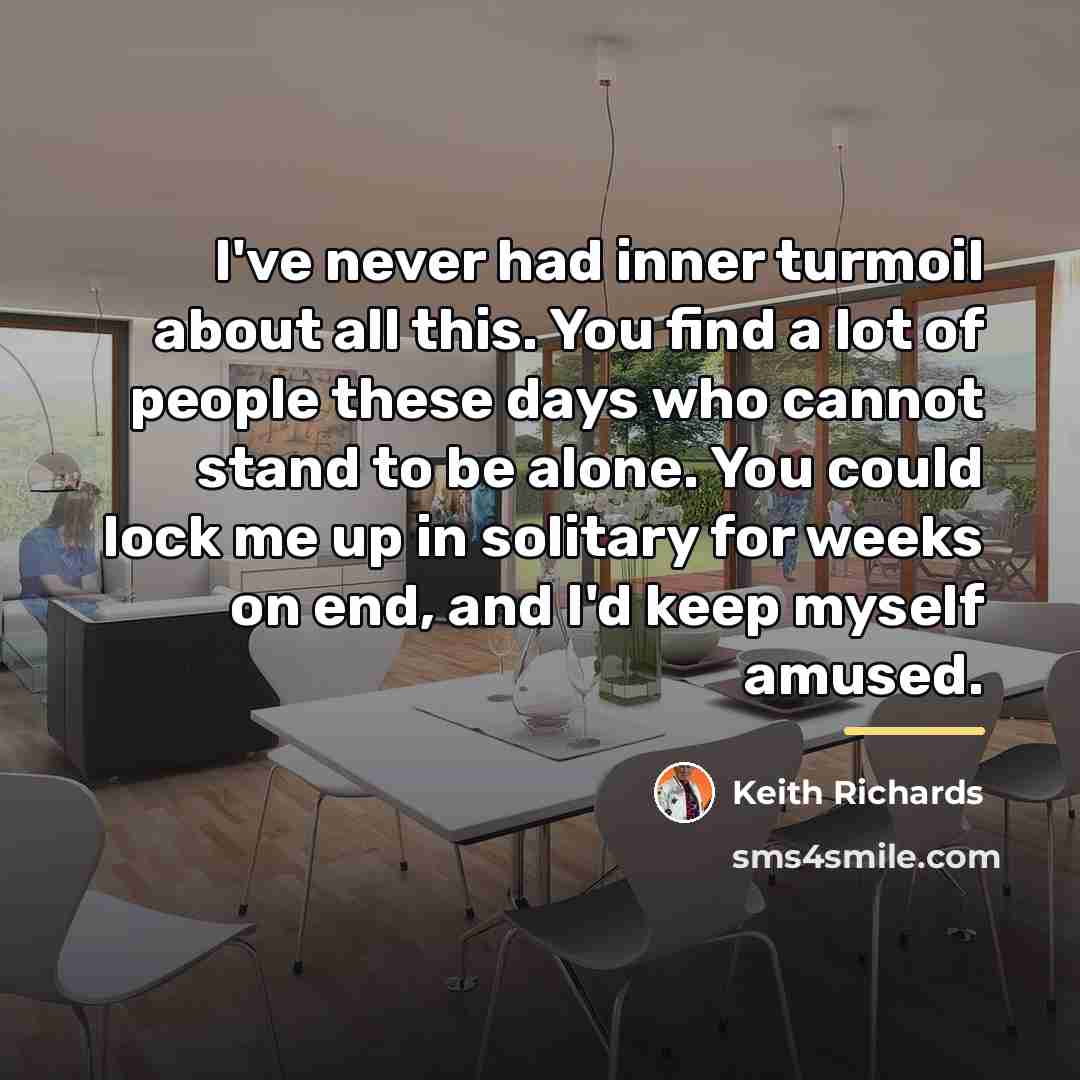 “I've never had inner turmoil about all this. You find…” quote by Keith Richards