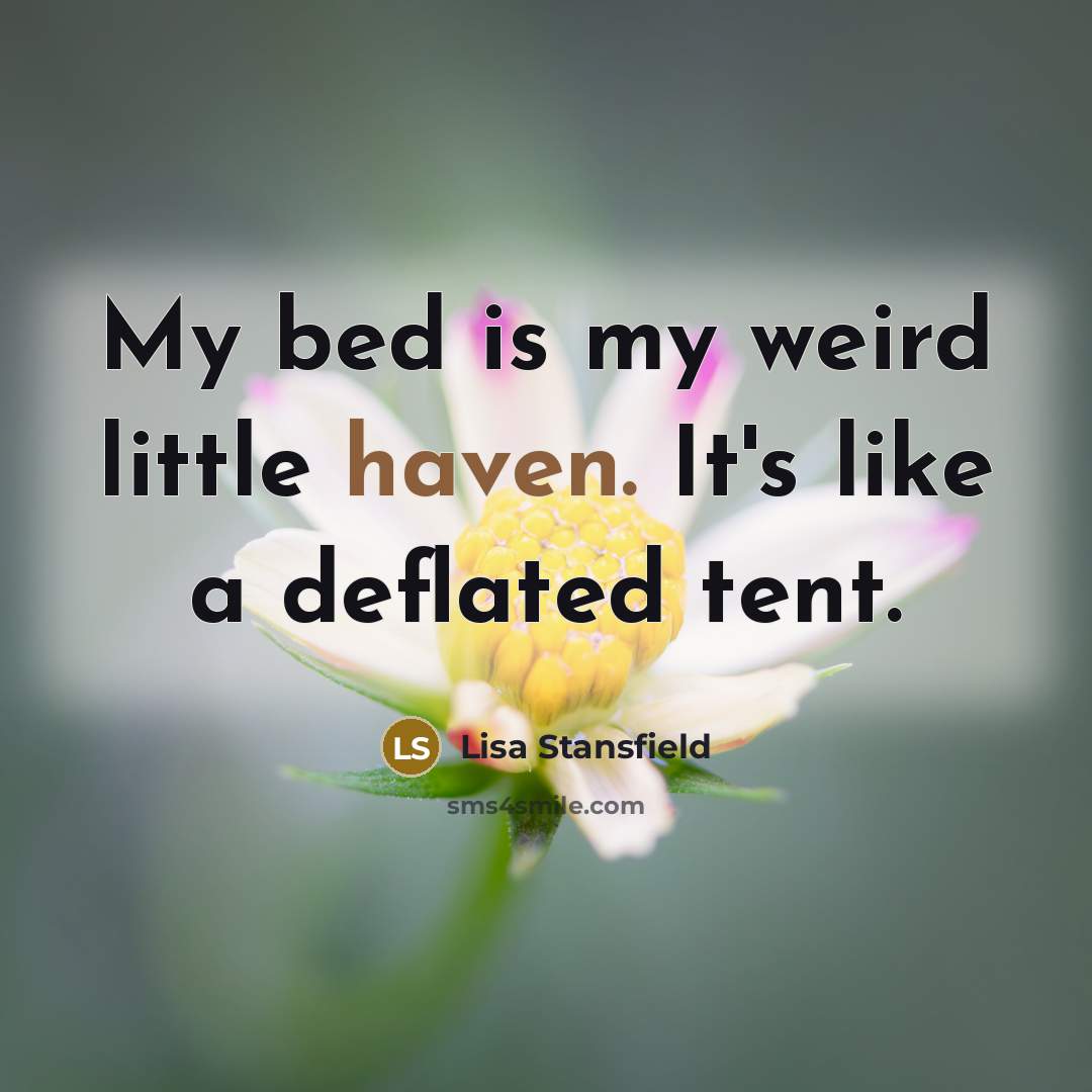 “My bed is my weird little haven. It's like a…” quote by Lisa Stansfield