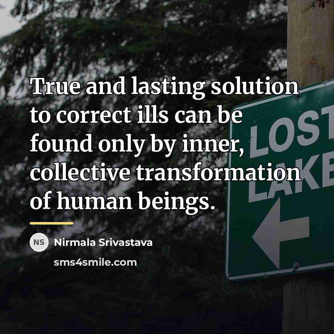 “True and lasting solution to correct ills can be found…” quote by Nirmala Srivastava