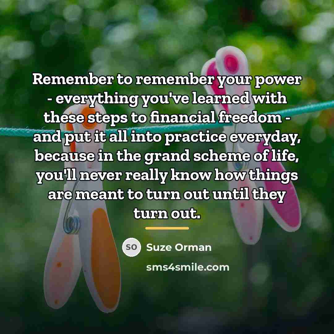 “Remember to remember your power - everything you've learned with…” quote by Suze Orman