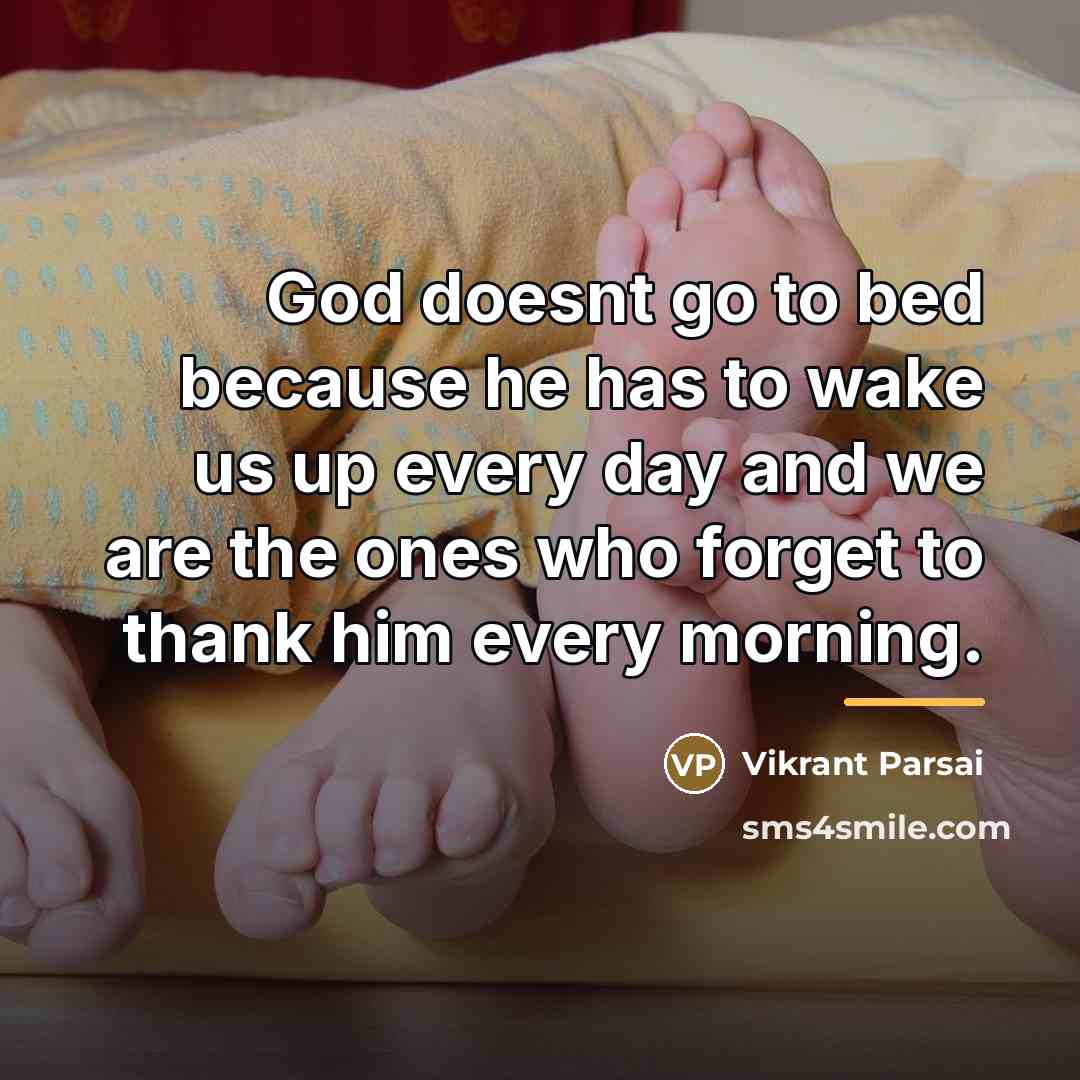 “God doesnt go to bed because he has to wake…” quote by Vikrant Parsai