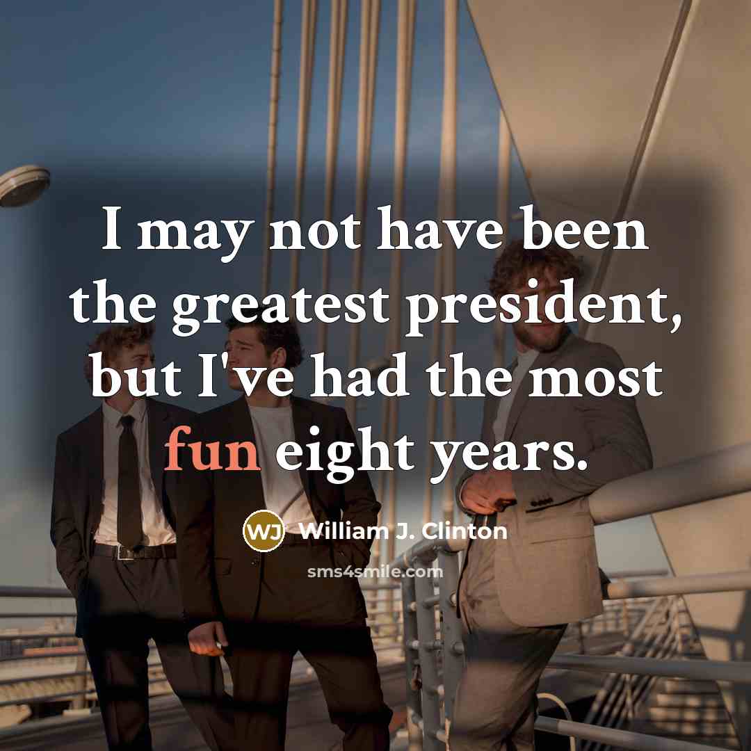 “I may not have been the greatest president, but I've…” quote by William J. Clinton