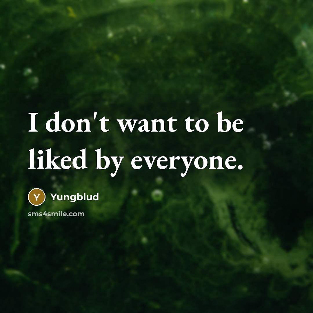 “I don't want to be liked by everyone.…” quote by Yungblud
