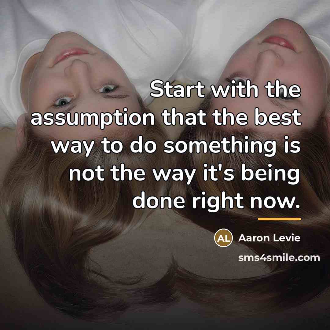“Start with the assumption that the best way to do…” quote by Aaron Levie
