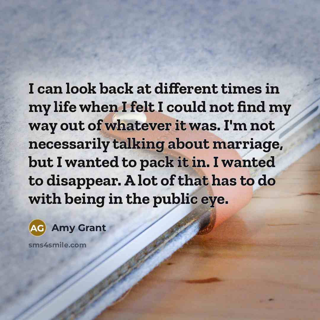 “I can look back at different times in my life…” quote by Amy Grant