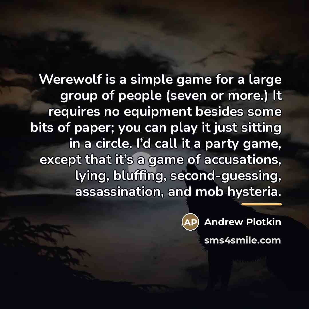 “Werewolf is a simple game for a large group of…” quote by Andrew Plotkin