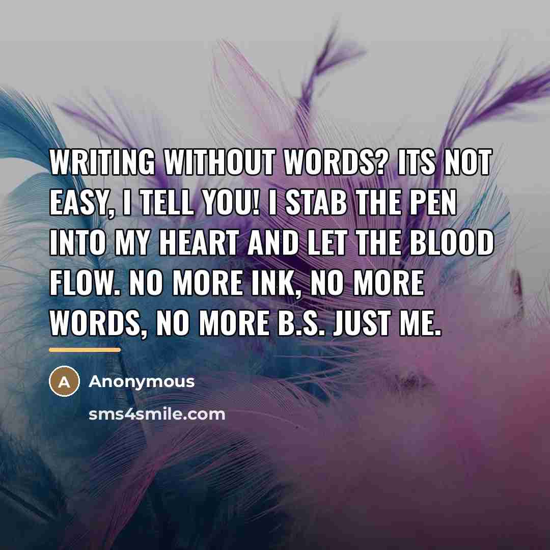 “Writing without words? Its not easy, I tell you! I…” quote by Anonymous