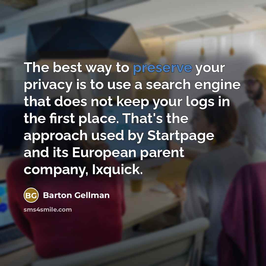 “The best way to preserve your privacy is to use…” quote by Barton Gellman