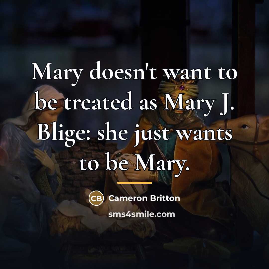 “Mary doesn't want to be treated as Mary J. Blige:…” quote by Cameron Britton