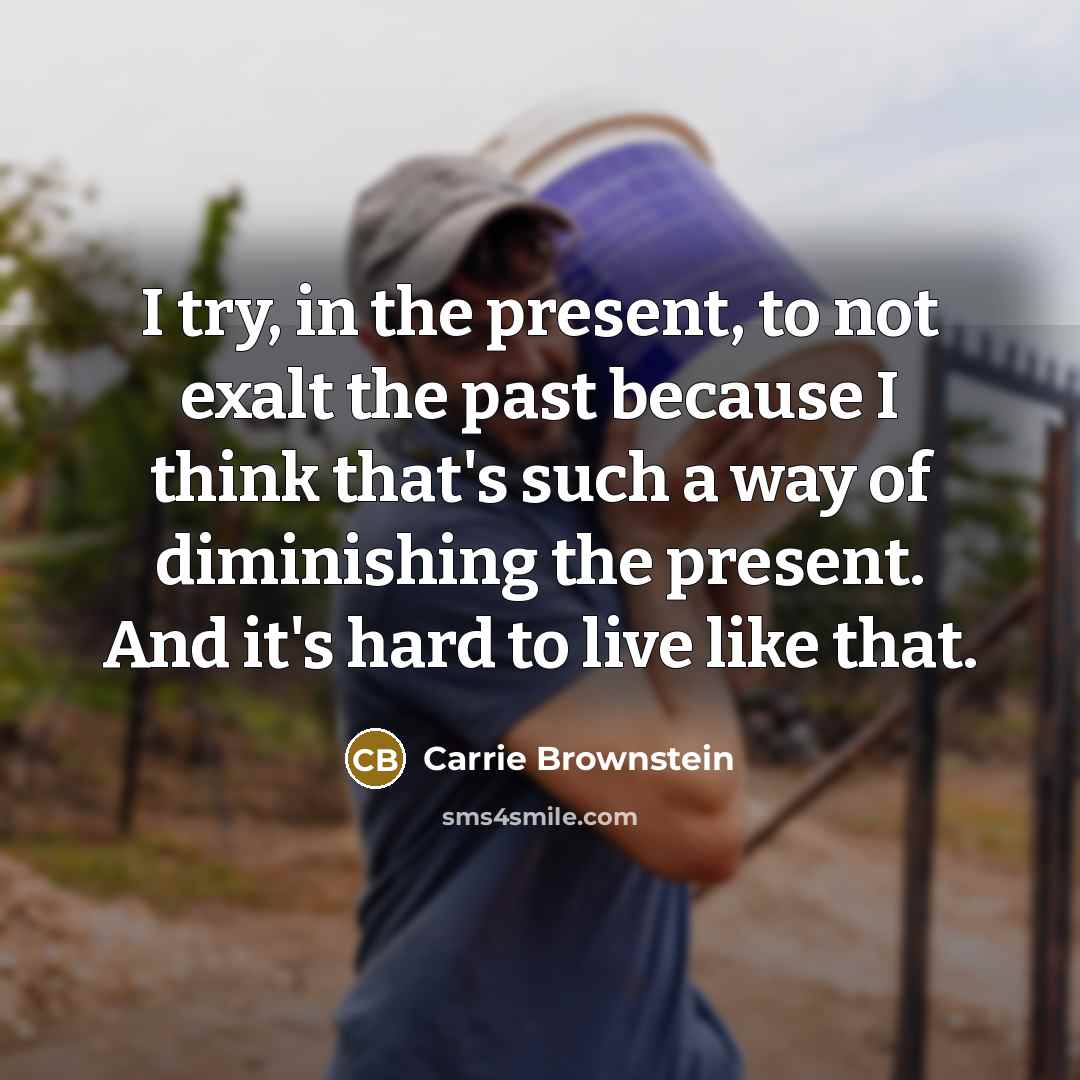 “I try, in the present, to not exalt the past…” quote by Carrie Brownstein