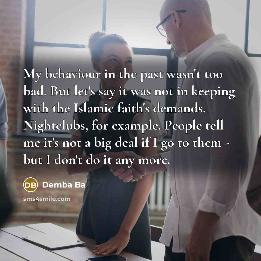 “My behaviour in the past wasn't too bad. But let's…” quote by Demba Ba