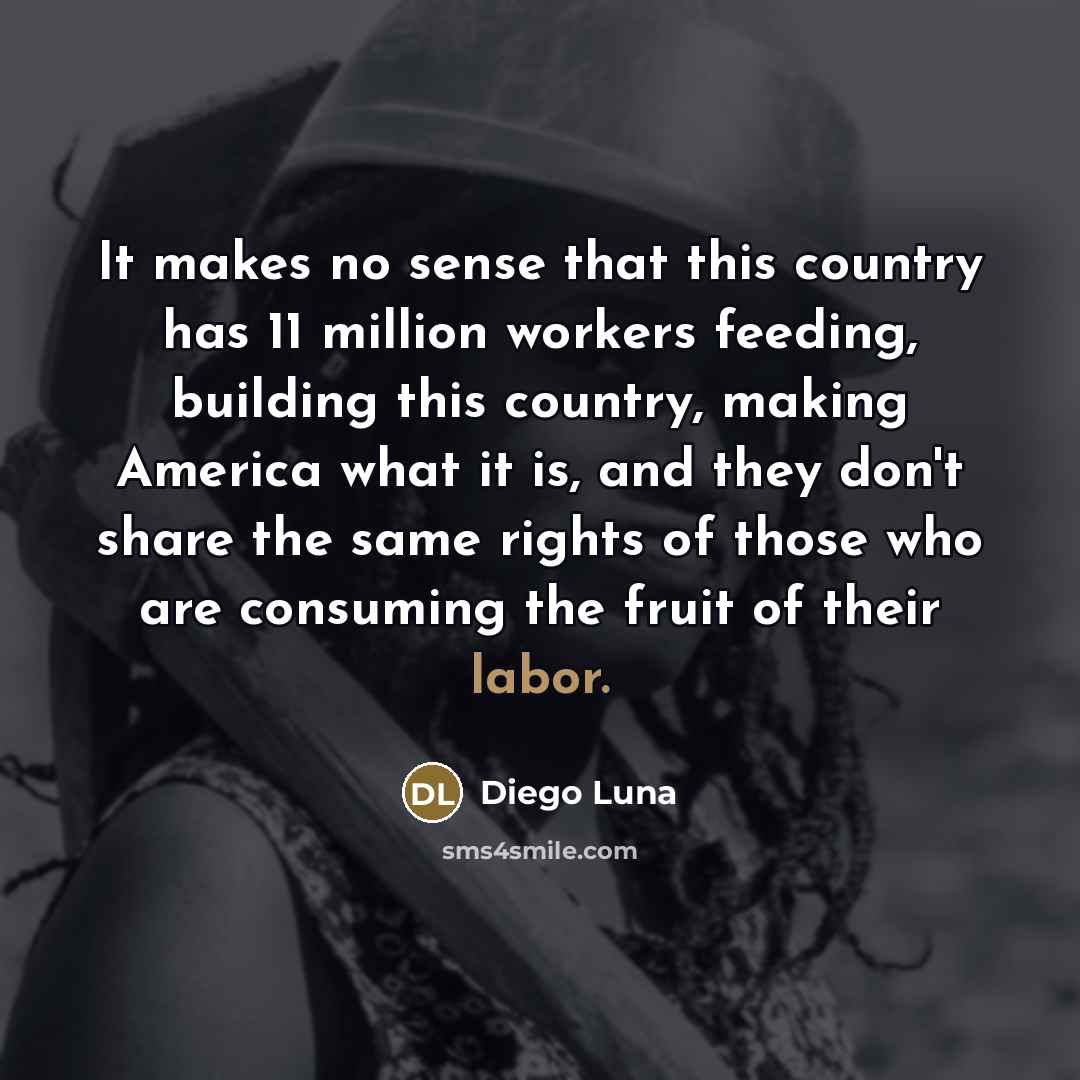 “It makes no sense that this country has 11 million…” quote by Diego Luna