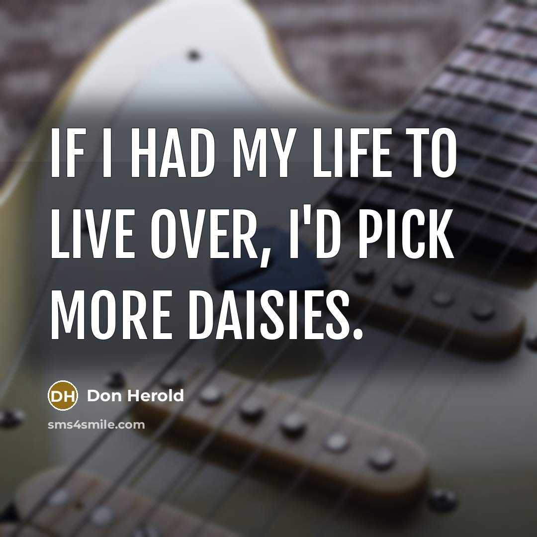 “If I had my life to live over, I'd pick…” quote by Don Herold