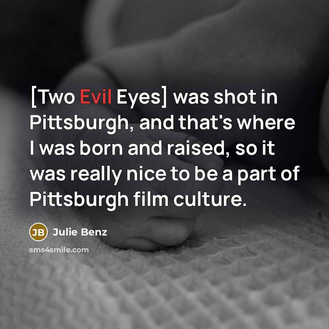“[Two Evil Eyes] was shot in Pittsburgh, and that's where…” quote by Julie Benz