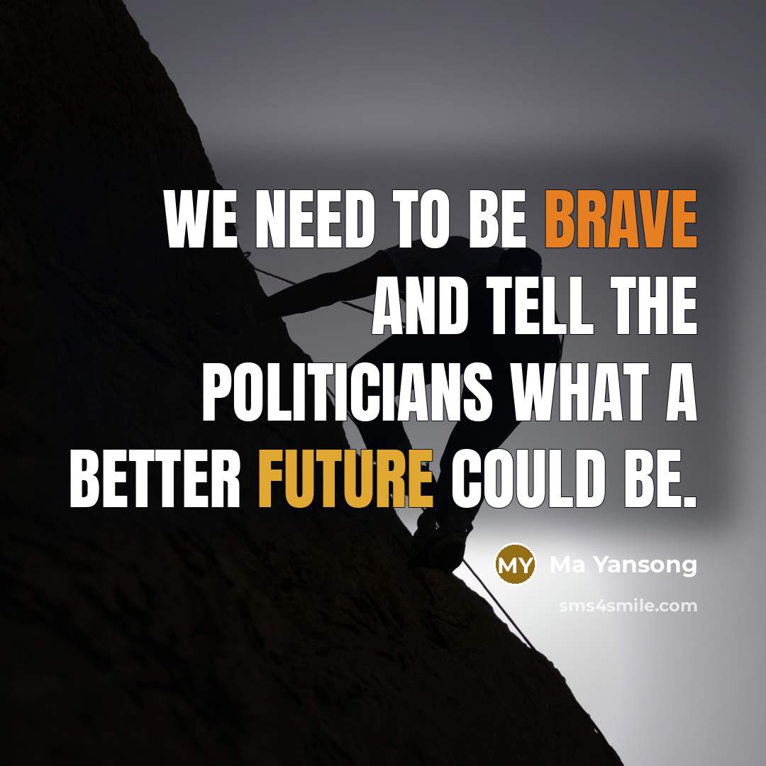 “We need to be brave and tell the politicians what…” quote by Ma Yansong