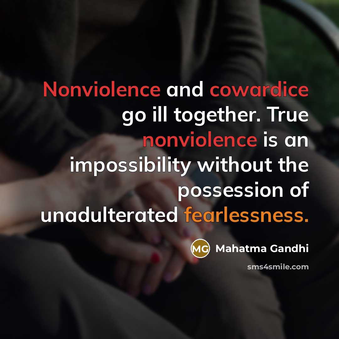 “Nonviolence and cowardice go ill together. True nonviolence is an…” quote by Mahatma Gandhi