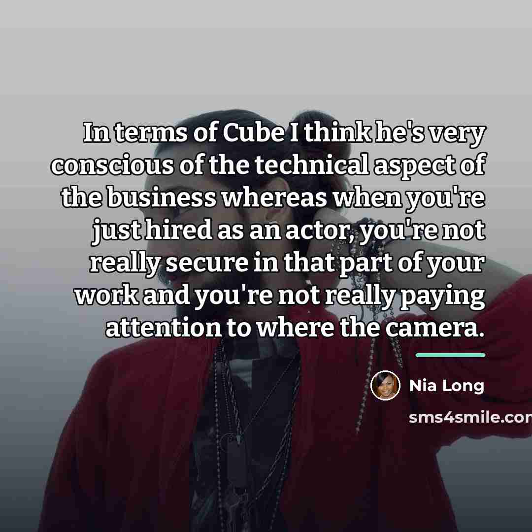 “In terms of Cube I think he's very conscious of…” quote by Nia Long