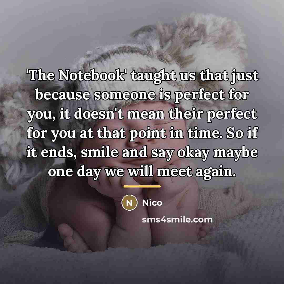 “'The Notebook' taught us that just because someone is perfect…” quote by Nico