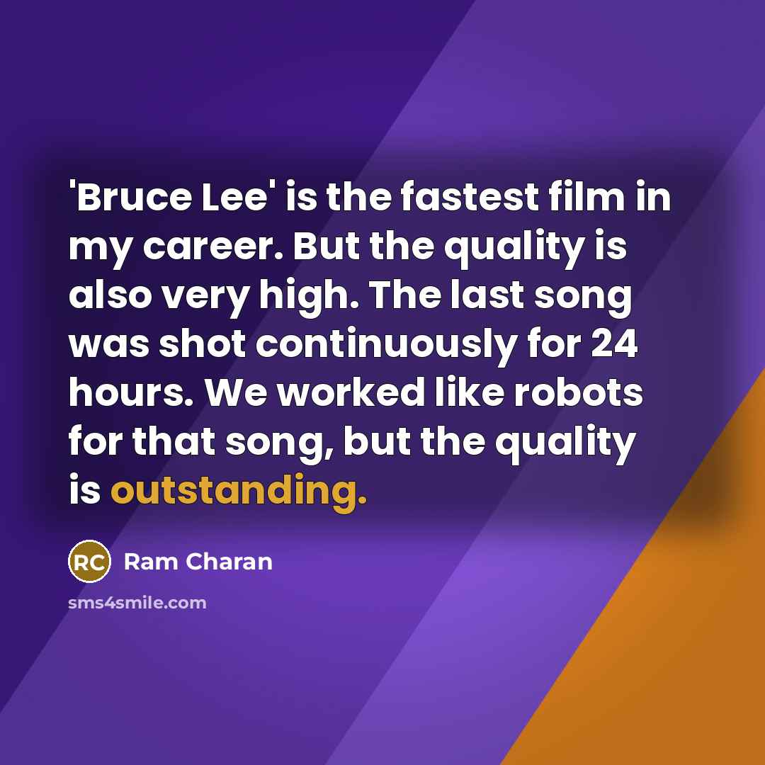 “'Bruce Lee' is the fastest film in my career. But…” quote by Ram Charan